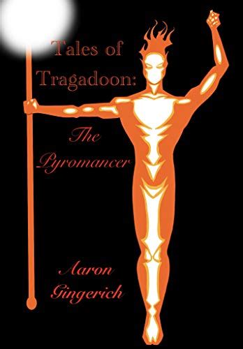 Tales of Tragadoon: The Pyromancer eBook : GINGERICH, AARON, GINGERICH ...