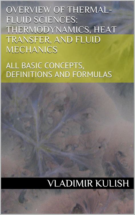 OVERVIEW OF THERMAL-FLUID SCIENCES: THERMODYNAMICS, HEAT TRANSFER, AND ...