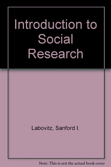 Introduction to Social Research : Labovitz, Sanford I., Hagedorn ...