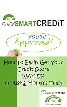 Quick SMART Credit, You’re Approved, How To Easily Get Your Credit ...