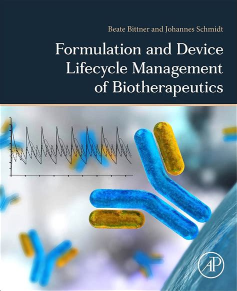 Buy Formulation and Device Lifecycle Management of Biotherapeutics: A ...