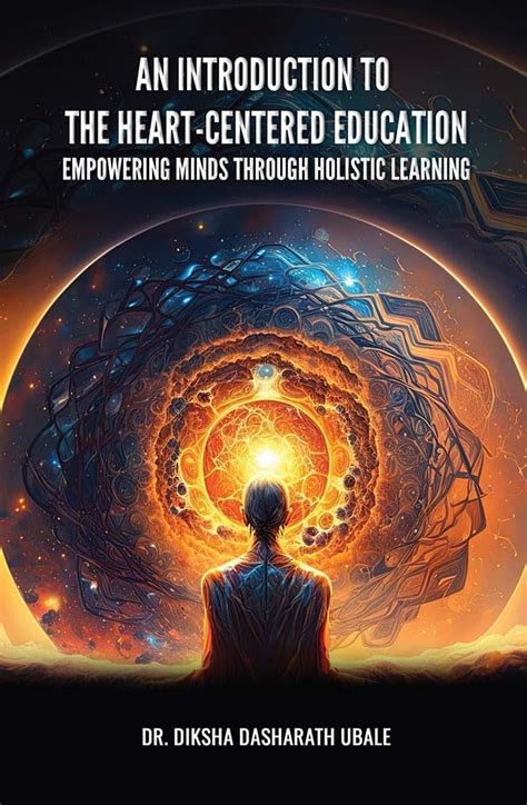 Buy AN INTRODUCTION TO THE HEART-CENTERED EDUCATION: EMPOWERING MINDS ...