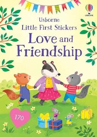 Little First Stickers Love and Friendship : Bathie, Holly, Selbert ...