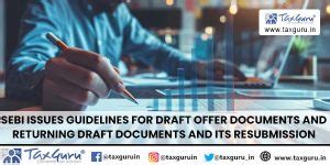 SEBI Guidelines: Draft Offer Document Submission and Resubmission Process
