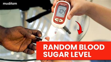 Random Blood Sugar Level – Muditam Ayurveda