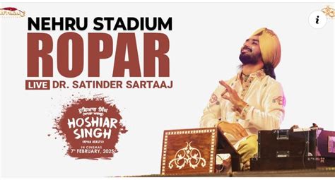 Join live concert DR.SATINDER SARTAJ, Nehru Stadium Rupnagar, Mohali ...