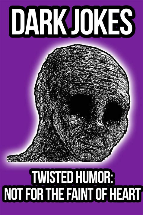 DARK JOKES MĒMÉS: TWISTED HUMOR NOT FOR THE FAINT OF HEART by Craig ...