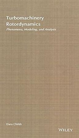 TURBOMACHINERY ROTORDYNAMICS : PHENOMENA,MODELING AND ANALYSIS : Amazon ...