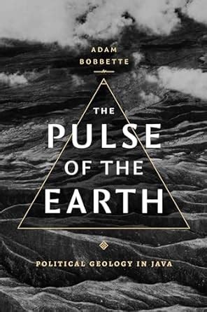 Buy The Pulse of the Earth: Political Geology in Java Book Online at ...