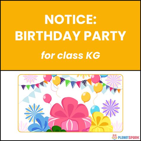 Class KG Notice Writing: Birthday Party | PlanetSpark