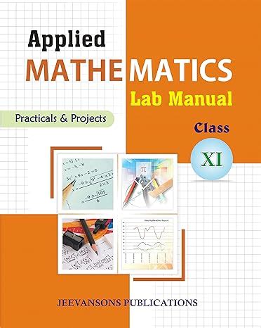 Buy Applied Mathematics Lab Manual (Practicals and Projects) For Class ...