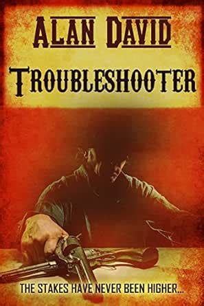 TROUBLESHOOTER a classic historical western adventure novel (Pioneering ...