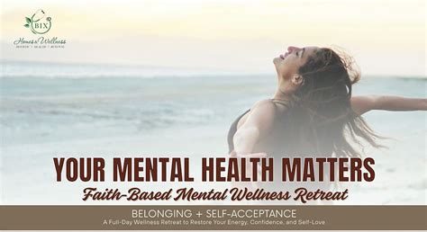 Your Mental Health Matters: Faith-Based Mental Wellness Retreat, Bix ...