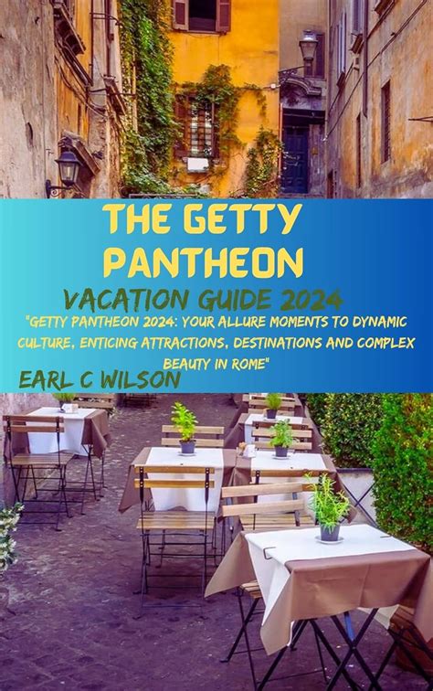 The Getty Pantheon Vacation Guide 2024: “Getty Pantheon 2024: Your ...