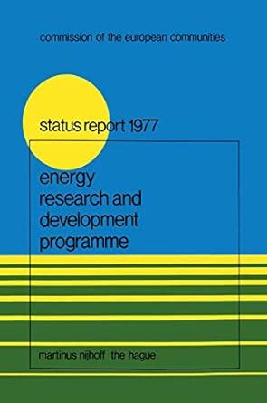 Energy Research and Development Programme: First Status Report (1975 ...