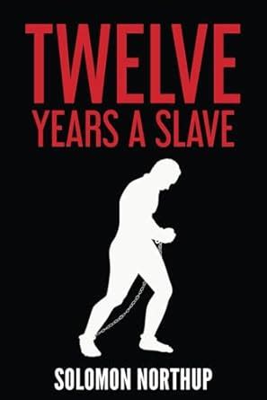 Buy Twelve Years a Slave Book Online at Low Prices in India | Twelve ...