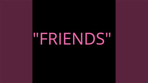 "Friends" (Freestyle) - YouTube