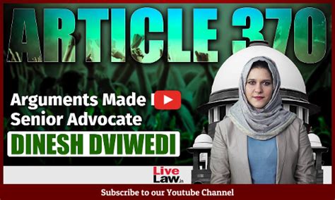 Article 370 | Arguments Made By Senior Advocate Dinesh Dviwedi [Video]