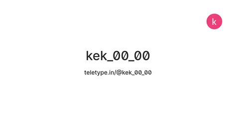 kek_00_00 — Teletype
