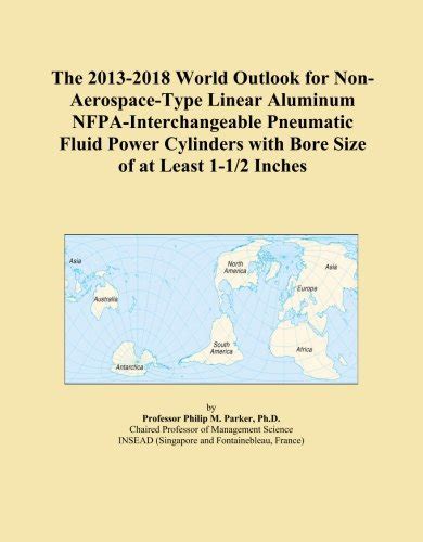 The 2013-2018 World Outlook for Non-Aerospace-Type Linear Aluminum NFPA ...