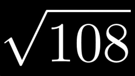 How to Simplify the Square Root of 108: sqrt(108) - YouTube