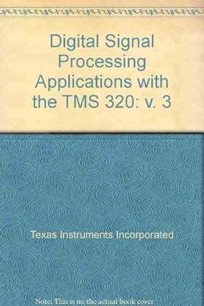 Buy Digital Signal Processing Applications With the Tms320 Family/Book ...