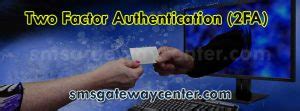 What is Two Factor Authentication (2FA)? Two Step Verification SMS ...