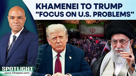 Iran Protest: Khamenei Warns Protesters After Trump's Threats | Spotlight