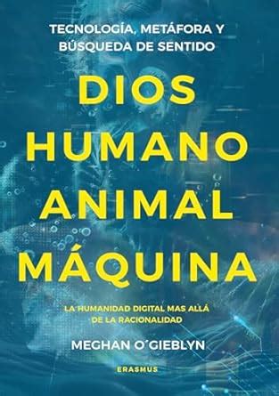 Buy Dios, humano, animal, máquina/ God Human Animal Machine Book Online ...
