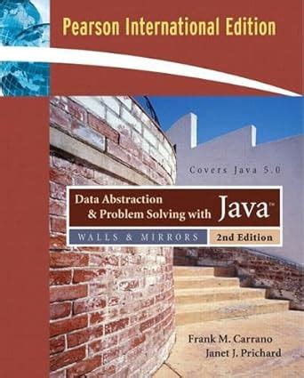 Data Abstraction and Problem Solving with Java: International Edition ...