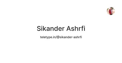 Sikander Ashrfi — Teletype