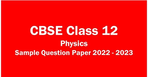 CBSE Class 12 Physics – Sample Question Papers and Answer Keys 2022 ...