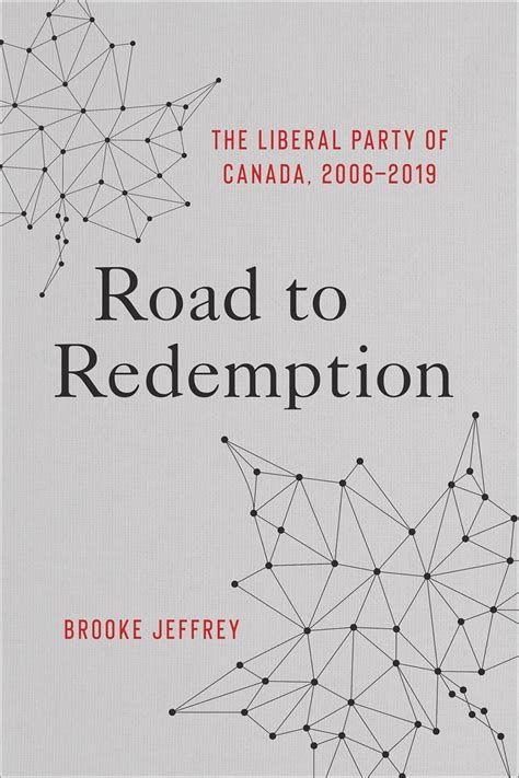 Buy Road to Redemption: The Liberal Party of Canada, 2006-2019 Book ...