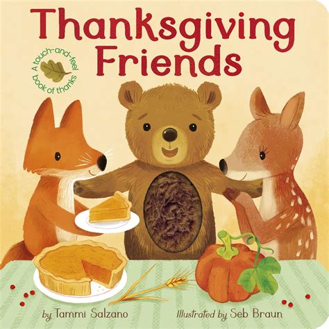Thanksgiving Friends: A touch-and-feel book of Thanksgiving and ...