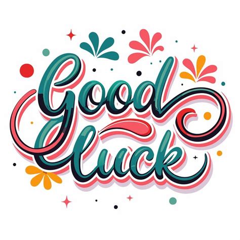 Colorful quotgood luckquot lettering with floral accents and stars on a ...