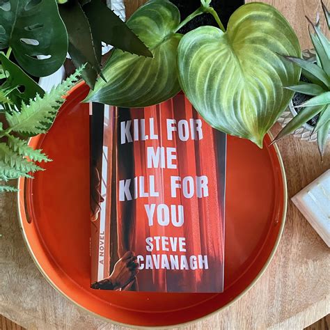 Book Review: Kill for Me, Kill for You | Steve Cavanagh - The PhDiva ...
