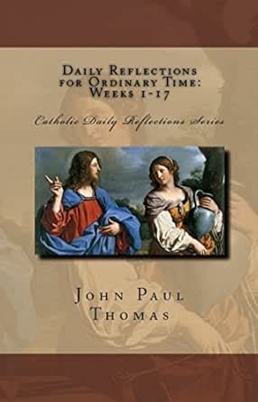 Daily Reflections for Ordinary Time: Weeks 1-17 (Catholic Daily ...