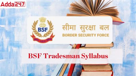 BSF Tradesman Syllabus and Exam Pattern 2026, Download PDF