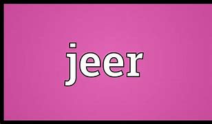 Image result for jeer