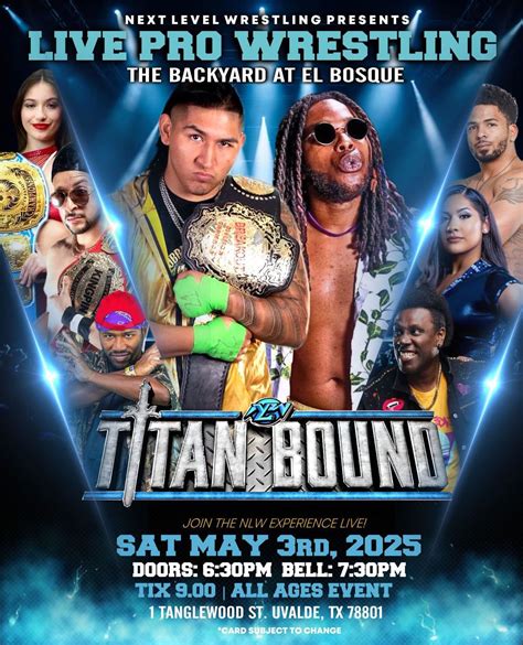 NLW PRESENTS: TITAN BOUND, The Backyard at El Bosque, Uvalde, 3 May ...