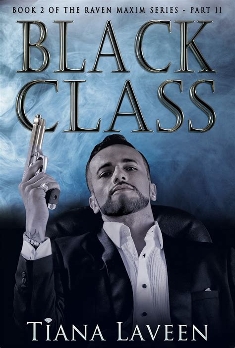Black Class (Raven Maxim Book 3) eBook : Laveen, Tiana: Amazon.in ...