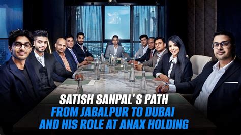 Satish Sanpal’s Path from Jabalpur to Dubai and His Role at Anax ...