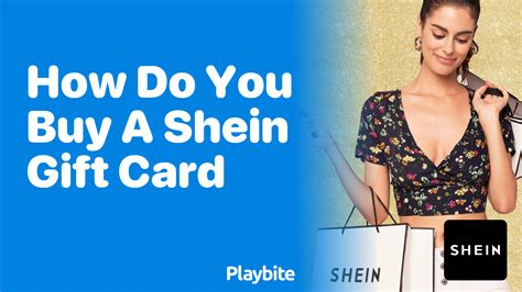 How Do You Buy a SHEIN Gift Card? - Playbite