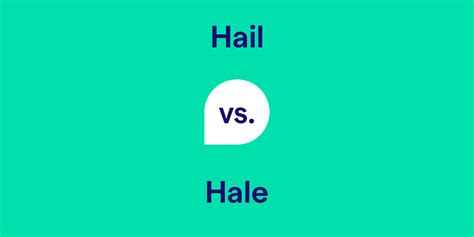 Hail vs. Hale: What's the Difference?
