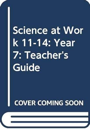 Teacher's Guide: Key stage 3 (Science at work) : Snape, George ...