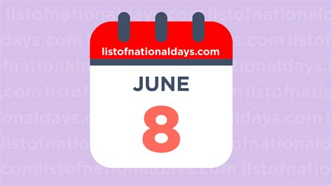 June 8th: National Holidays,Observances and Famous Birthdays