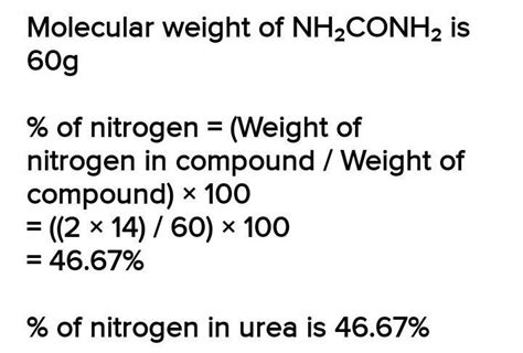 calculate the percentage of nitrogen in urea [NH2CONH2][N=14 C=12 O=16 ...