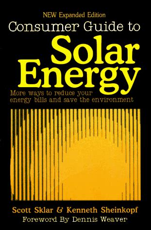 The Consumer Guide to Solar Energy: Easy and Inexpensive Applications ...