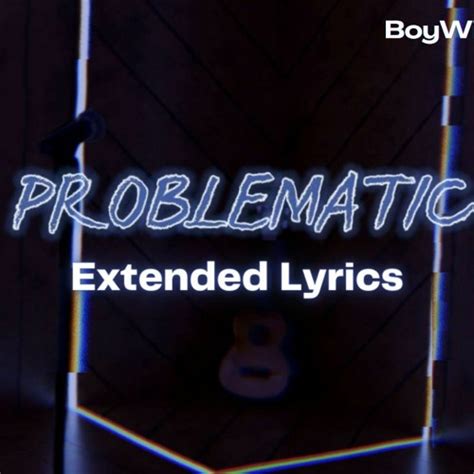 Image result for Problematic Song