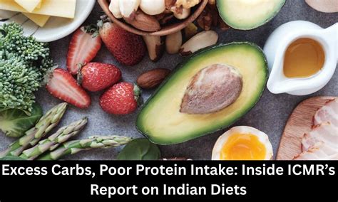 Excess Carbs, Poor Protein Intake: Inside ICMR’s Study on Indian Diets